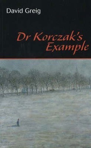 Dr Korczak's Example by Greig, David 0954520610 The Fast Free Shipping