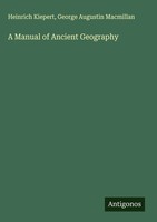 Heinrich Kiepert (U. A.) | A Manual Of Ancient Geography | Buch | Englisch