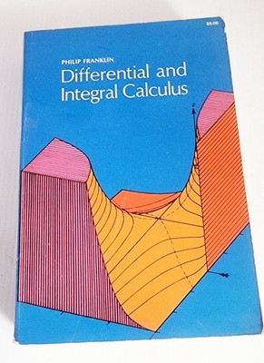 Differential And Integral Calculus Philip Franklin