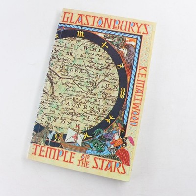 A Guide to Glastonbury's Temple of the Stars Book by K.E. Maltwood