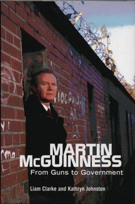Martin McGuinness - Clarke, Liam