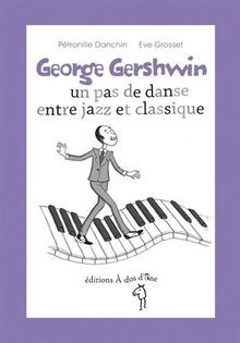George Gershwin, un pas de danse entre jazz et classique... | Buch | Zustand gut