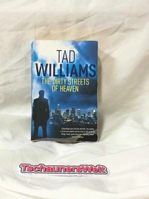 The Dirty Streets of Heaven: Bobby Dollar 1 Williams, Tad: