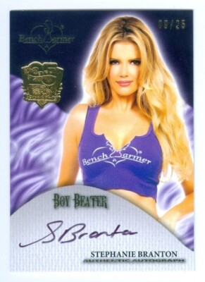 STEPHANIE BRANTON ''BOY BEATER AUTOGRAPH CARD /25'' BENCHWARMER 25 YEARS SERIES 2