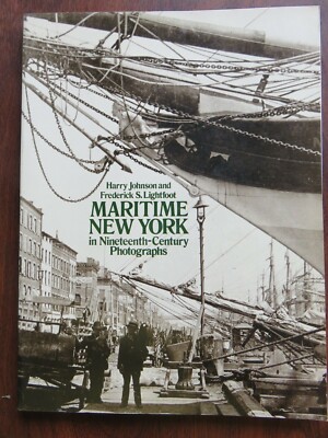 Maritime New York In Nineteenth Century Photographs 1980 Johnson Lightfoot  