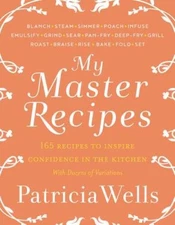 My Master Recipes: 165 Recipes to Inspire Confidence in the Kitchen *With - GOOD