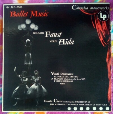 Ballet Music - Gounod Faust Verdi Aida. (ML-4886) Columbia Masterworks, VG+