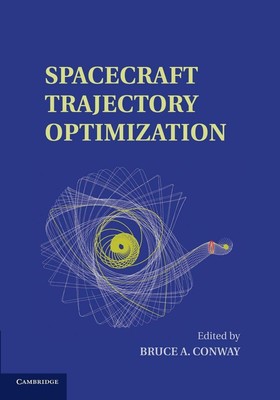 Spacecraft Trajectory Optimization (Cambridge Aerospace Series, Series Number 2,