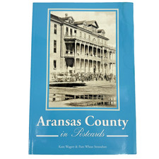 Aransas County in Postcards Texas History Book Kam Wagert Rockport Texas PB 2014
