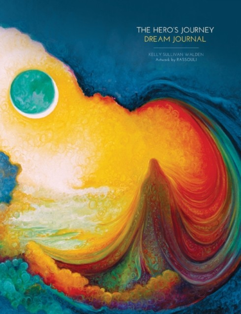 The Hero's Journey - Dream Journal by Kelly Sullivan  Walden (Paperback Book)