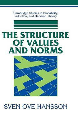 The Structure of Values and Norms Hansson Hardback Cambridge University Press