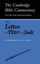CBC: THE LETTERS OF PETER AND JUDE (CAMBRIDGE BIBLE By A R Leaney Leaney