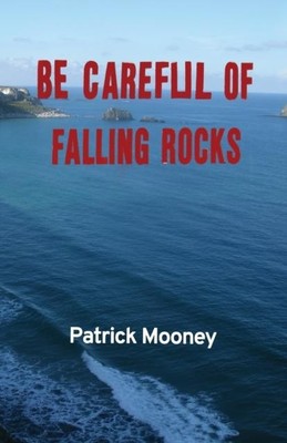 Vorsicht vor fallenden Felsen von Patrick Mooney 9781838015237 NEU 