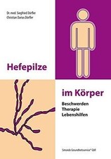 Hefepilze im Körper von Dr. med. Siegfried D...