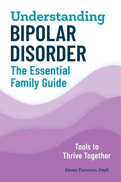 Understanding Bipolar Disorder The Essential Family Guide Aimee Daramus Buch-image