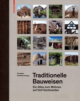 Traditionelle Bauweisen Ein Atlas Zum Wohnen Auf FüNf Kontinenten Schittich Buch
