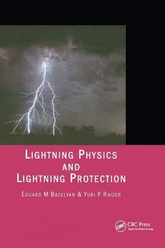 Lightning Physics and Lightning Protection, Bazelyan, Raizer 9780367399 PB..
