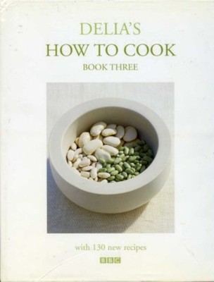How to Cook : Book Three by Delia Smith (hardback)
