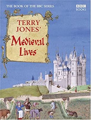 Terry Jones' Medieval Lives Hardcover Terry, Ereira, Alan & Jones