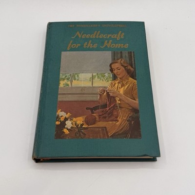 The Homemaker's Encyclopedia Needlecraft for the Home Book