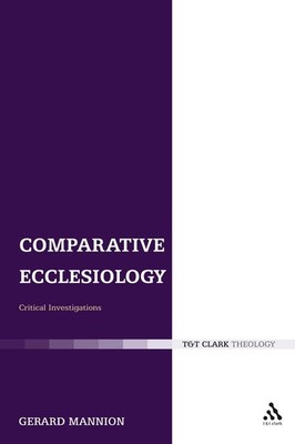 Comparative Ecclesiology: Critical Investigations by Dr Gerard Mannion (English)