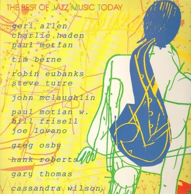 LP Geri Allen , Greg Osby , Tim Berne , a.o. The Best Of Jazz Music Today