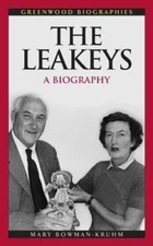 The Leakeys: A Biography by Bowman-Kruhm, Mary