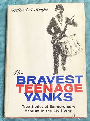 Willard A Heaps / THE BRAVEST TEENAGE YANKS Signed 1st Edition 1963