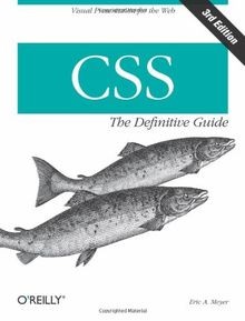 CSS: The Definitive Guide: The Definitive Guide. Visual ... | Buch | Zustand gut