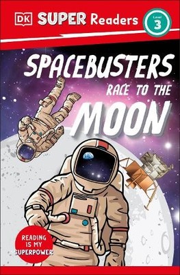 DK Super Readers Level 3 Space Busters Race to the Moon - 9780241592854