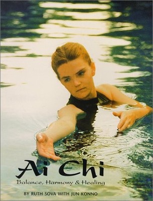 AI CHI - BALANCE HARMONY AND HEALING By Ruth Sova