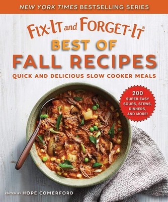 Fix-It and Forget-It Best of Fall Recipes by Hope Comerford