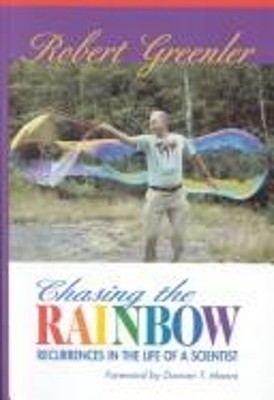 Chasing the Rainbow : Recurrences in the Life of a Scientist Robe
