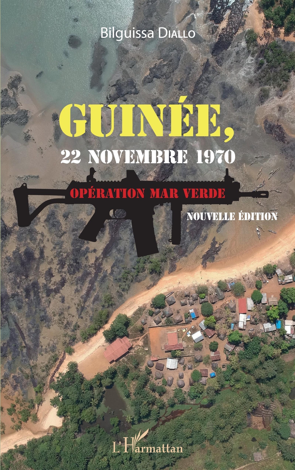 Guinée, 22 Novembre 1970. Opération Mar Verde (nouvelle Édition) |