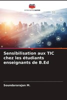 Soundararajan M. | Sensibilisation Aux TIC Chez Les éTudiants Enseignants De...