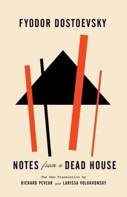 Notes from a Dead House by Fyodor Dostoyevsky (0307949877) Paperback