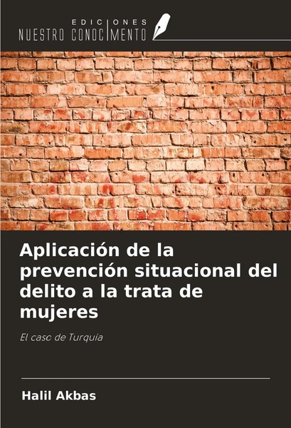 AplicacióN De La PrevencióN Situacional Del Delito A La Trata De Mujeres Akbas-image