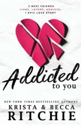 Addicted To You - Paperback By Ritchie, Krista - VERY GOOD