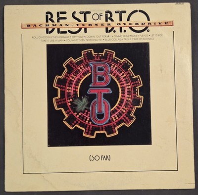 Bachman-Turner Overdrive Best Of B.T.O. (So Far) Vinyl LP 1976 Record SRM-1-1101