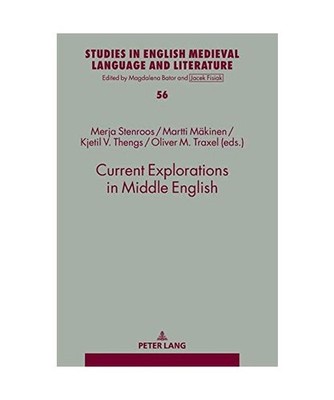 Current Explorations in Middle English: Selected papers from the 10th Internatio
