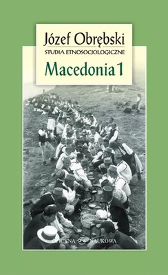 9788366056633 Macedonia. Tom 1. Giaurowie Macedonii. Opis magii i religii paster