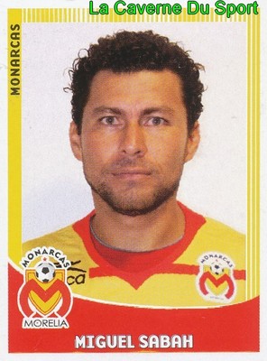 151 MIGUEL SABAH MEXICO CA.MONARCAS MORELIA ERSTE DIV ERÖFFNUNG 2010 PANINI