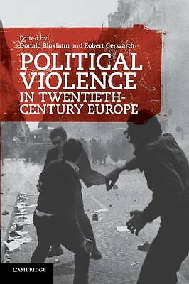 Political Violence in Twentieth-Century Europe Bloxham Gerwarth Paperback