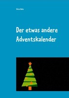 Der Etwas Andere Adventskalender ~ Silvia Hahn ~ 9783748175278