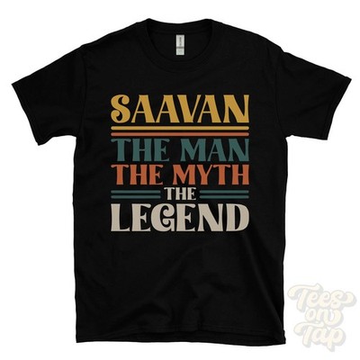 SAAVAN THE MAN MYTH THE LEGEND T-SHIRT mens name gift for him brother dad son