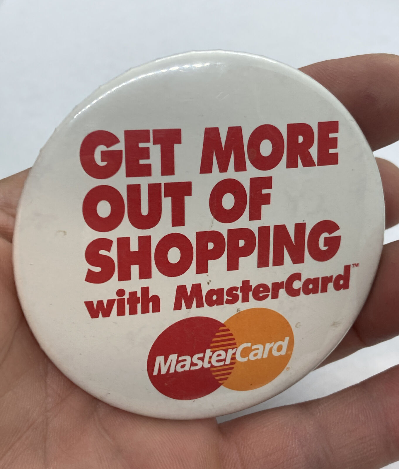 VINTAGE MASTERCARD PINBACK PIN 3” Get More Out Of Shopping