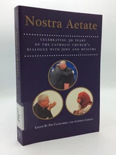 NOSTRA AETATE by Pim Valkenberg and Anthony Cirelli, eds. - 2016 - Catholic