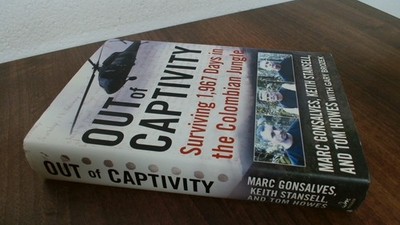 			Out of Captivity: Surviving 1,967 Days in the Columbian Jungle, G		