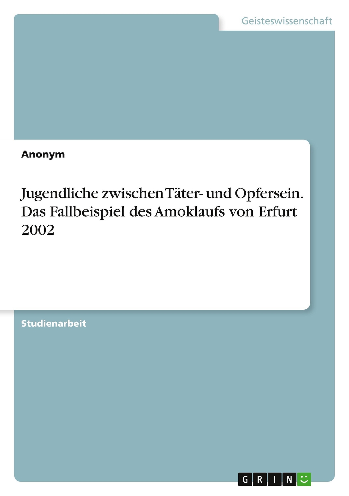 Thumbnail - Jugendliche Zwischen Täter- Und Opfersein. Das Fallbeispiel Des