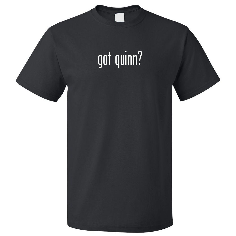 Got Quinn? T shirt Tee